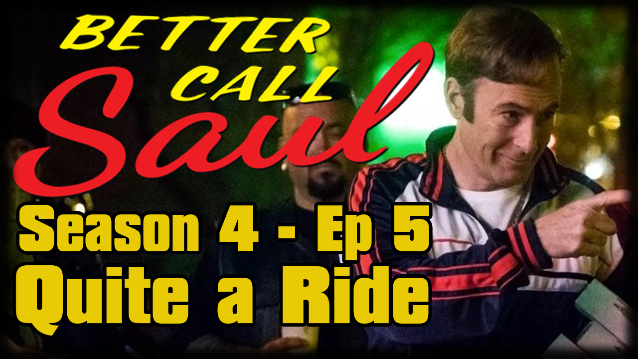Better Call Saul Season 4 Episode 5 "Quite a Ride" Recap Breakdown and Review